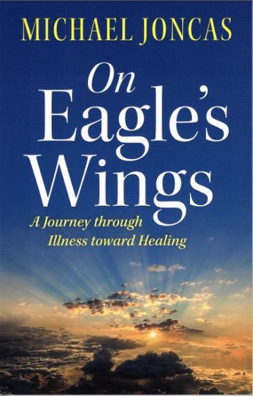 On Eagle's Wings: A Journey Through Illness Toward Healing - book cover